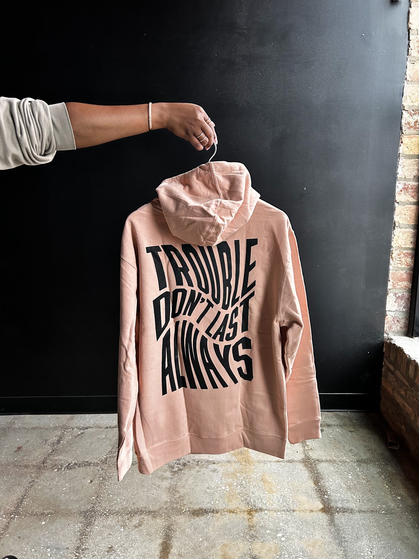 Trouble Don't Last Always Adult Box Hoodie