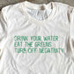 Water, Green, No Negativity Adult Box T-Shirt
