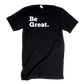 Be Great Adult Box T-Shirt