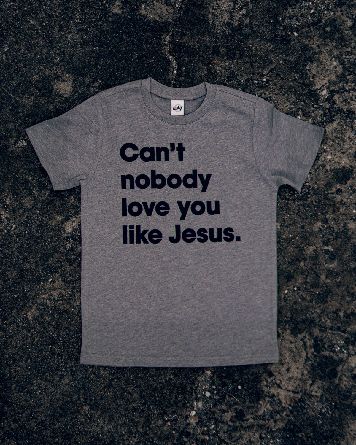 Can't Nobody Love You Like Jesus Kids T-shirt