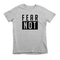 Fear Not Tee - Beacon Threads - 2T / Grey w/ Black Lettering - 2