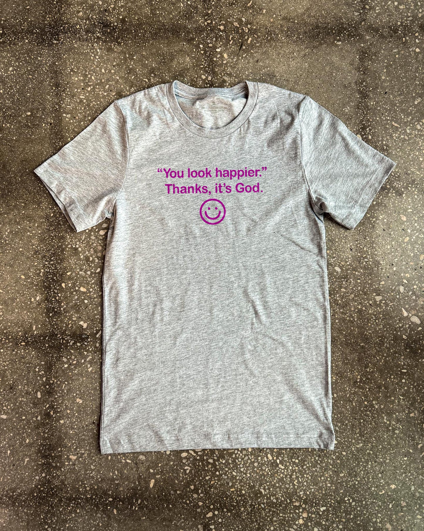 Happier With God Adult T-Shirt