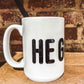 He Got Up. 15oz Mug