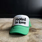 Rooted In Love Trucker Hat