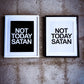 Not Today Satan Wall Art