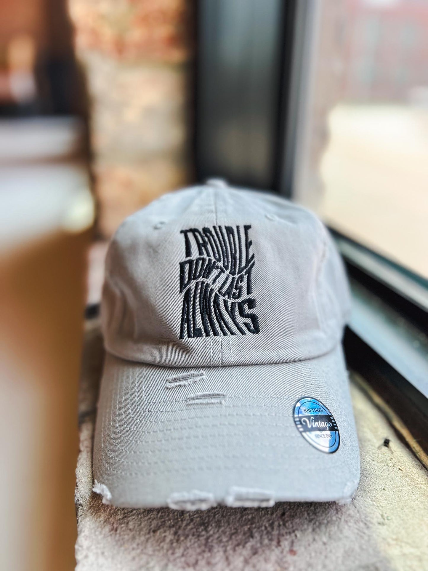 Trouble Don't Last Hat (Distressed)