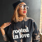 Rooted In Love Adult Drop Shoulder Sweatshirt