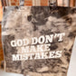 God Don't Make Mistakes Tote