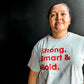 Strong, Smart & Bold Adult Box T-Shirt
