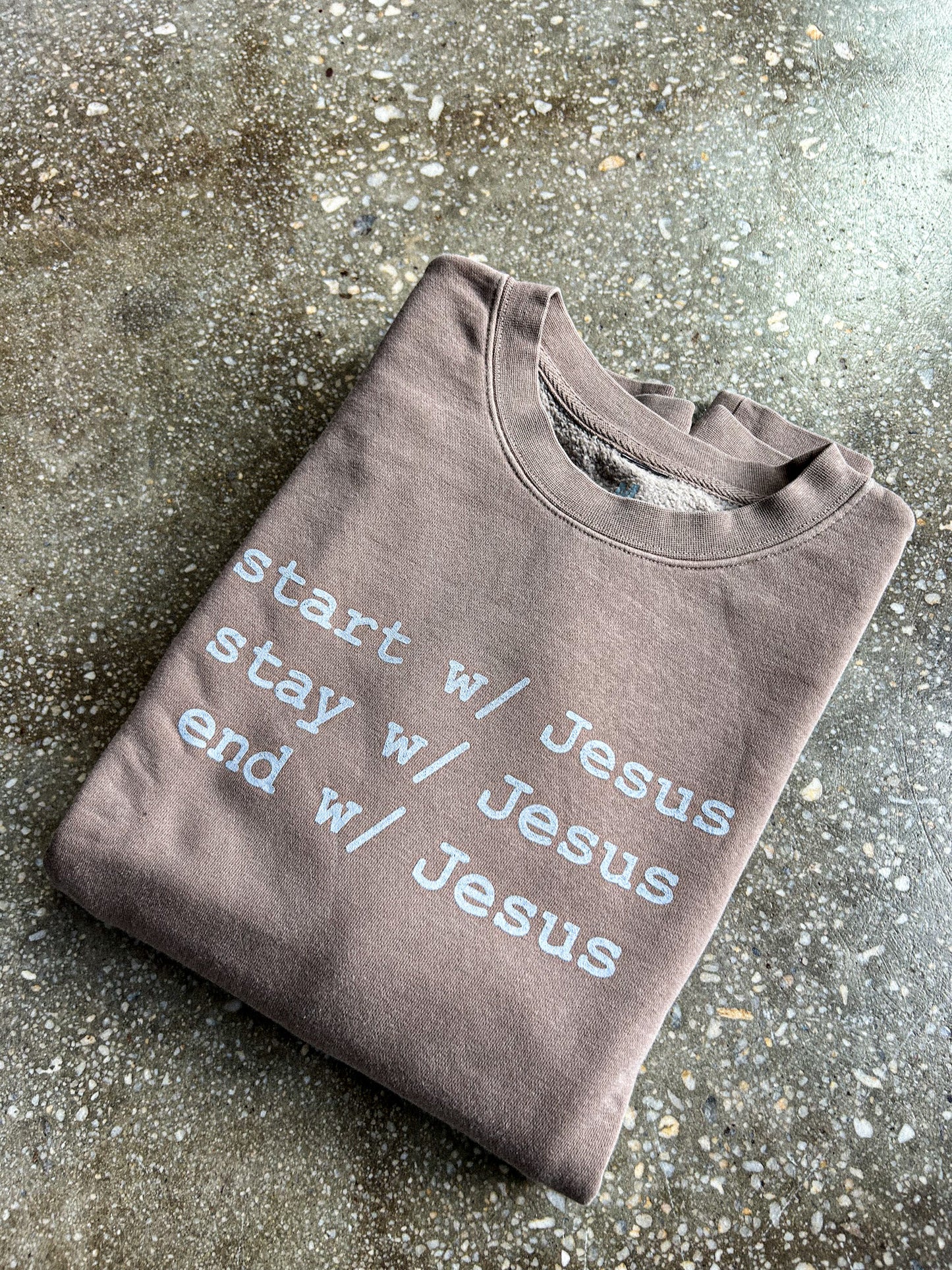 Start, Stay, End with Jesus Adult Drop Shoulder Sweatshirt