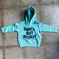Small But Mighty Kids Hoodie