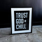 Trust God + Chill Wall Art
