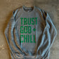 (CLEARANCE) Trust God + Chill Adult Sweatshirt