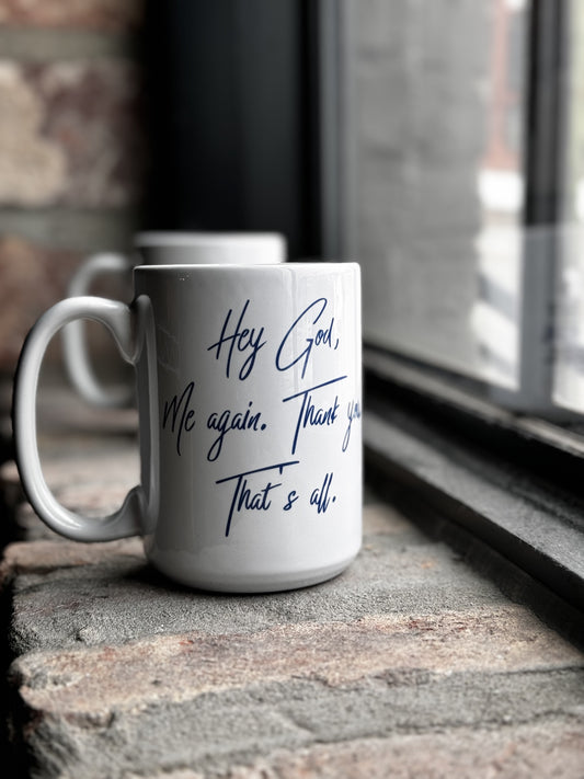 Hey God 15oz Mug