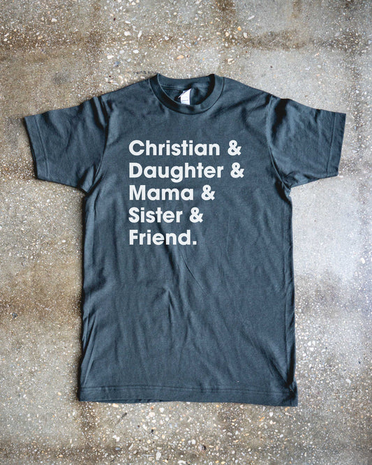 Christian & Daughter & Mama & Sister & Friend. Adult Box T-Shirt