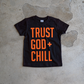 (CLEARANCE) Trust God + Chill Kids T Shirt