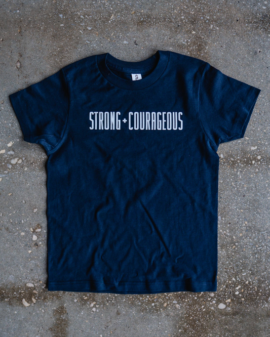 (CLEARANCE) Strong + Courageous Kids T Shirt