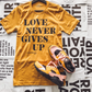 (CLEARANCE) Love Never Gives Up Adult T Shirt