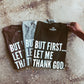 But First... Adult T-Shirt