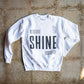 SHINE Adult Drop Shoulder Sweatshirt