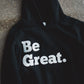 Be Great Kids Hoodie