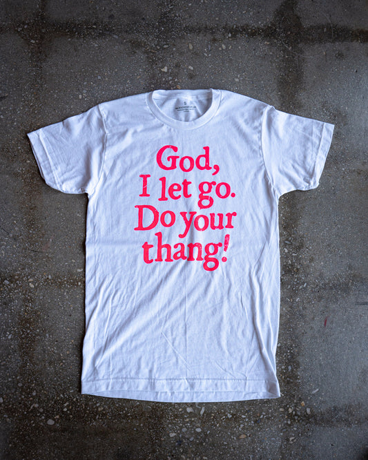 God, I Let Go. Do Your Thang! Adult Box T-Shirt