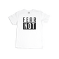 Fear Not Kids T-shirt