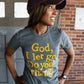 God, I Let Go. Do Your Thang! Adult Box T-Shirt