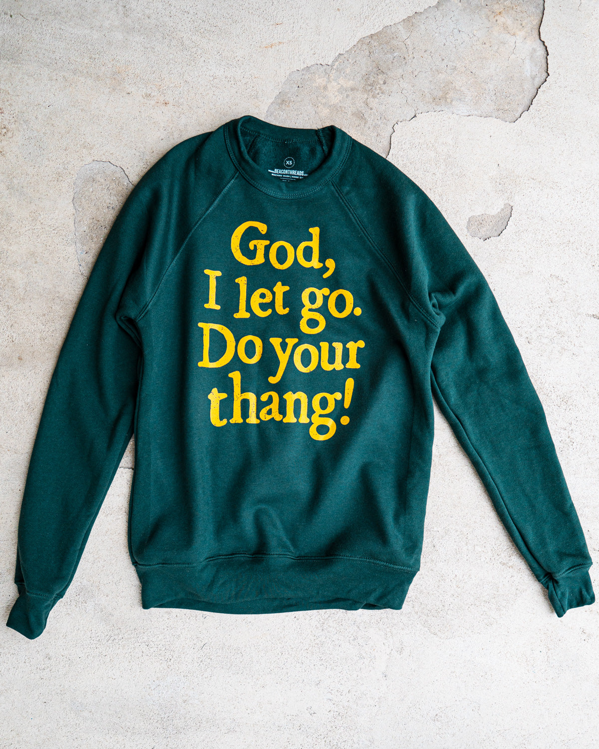 God, I let Go. Do Your Thang! Adult Sweatshirt