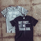 But First... Kids T-shirt