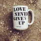 Love Never Gives Up 15oz Mug