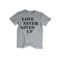 Love Never Gives Up - Kids T-shirt