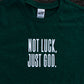 Not Luck, Just God. Kids T-shirt