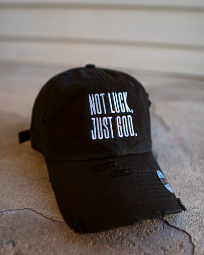Not Luck, Just God. Hat (Distressed)
